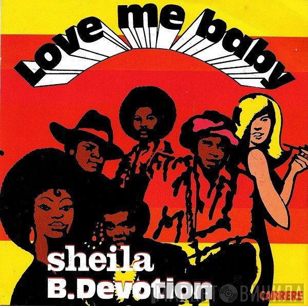 Sheila & B. Devotion  - Love Me Baby