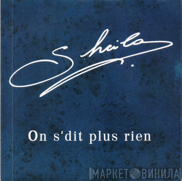 Sheila   - On S'dit Plus Rien