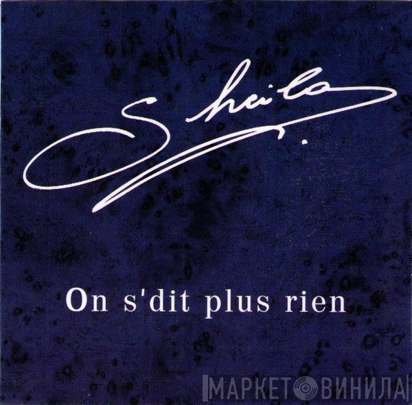 Sheila   - On S'dit Plus Rien