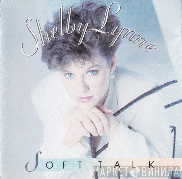 Shelby Lynne - Soft Talk
