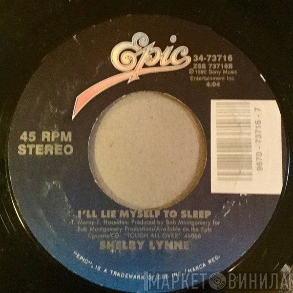 Shelby Lynne - What About The Love We Made / I'll Lie Myself To Sleep