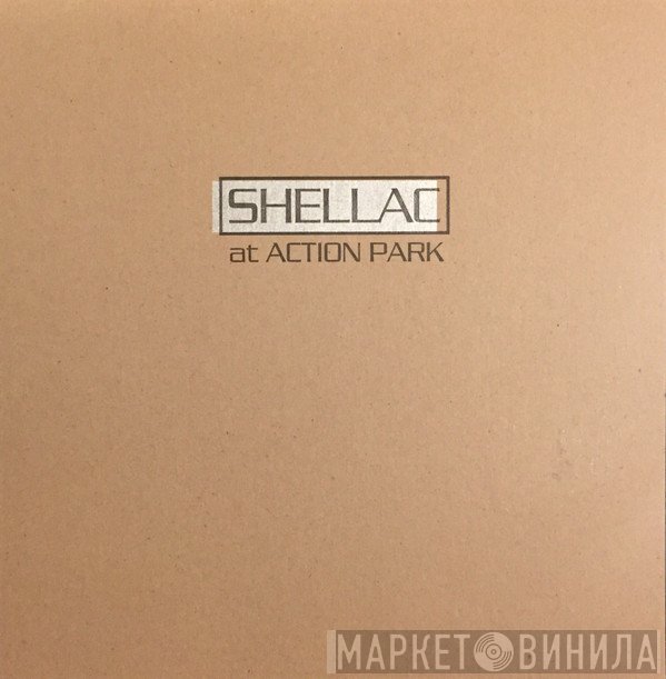 Shellac - At Action Park