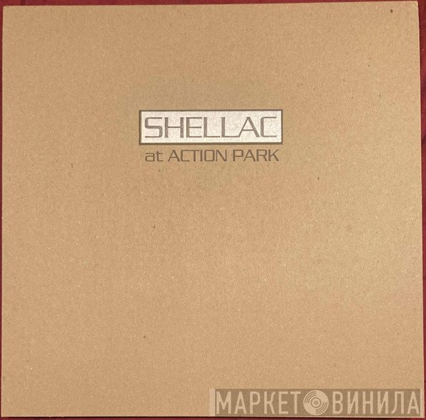Shellac - At Action Park