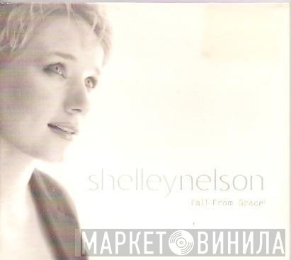 Shelley Nelson  - Fall From Grace