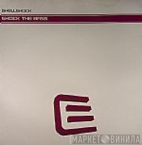 Shellshock  - Shock The Bass