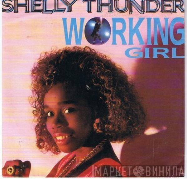 Shelly Thunder - Working Girl