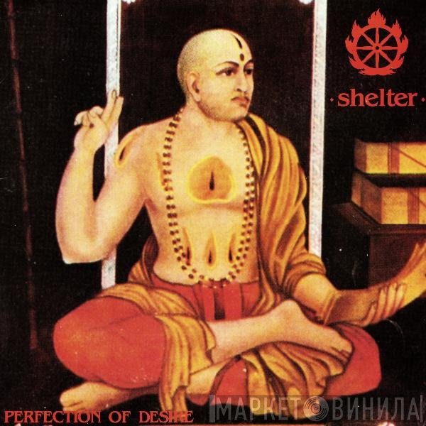 Shelter  - Perfection Of Desire
