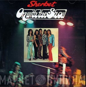 Sherbet  - On With The Show