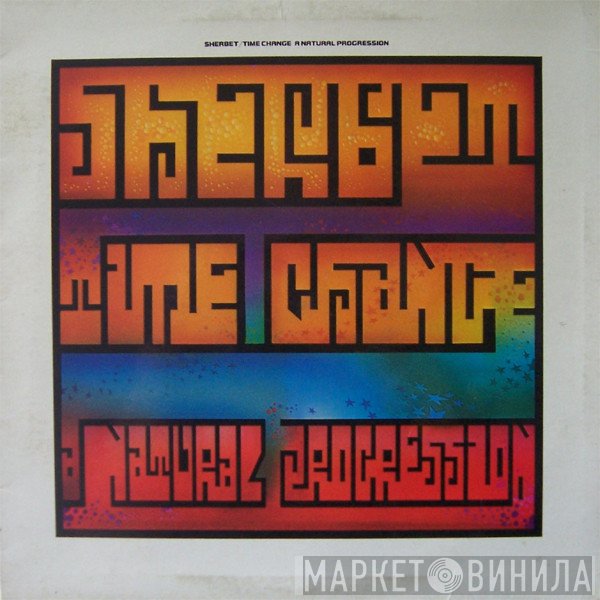 Sherbet  - Time Change A Natural Progression