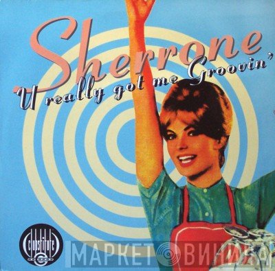 Sherrone - U Really Got Me Groovin'