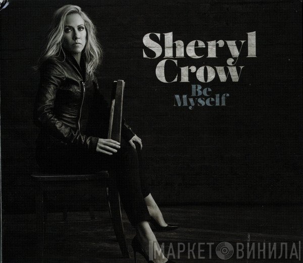 Sheryl Crow  - Be Myself