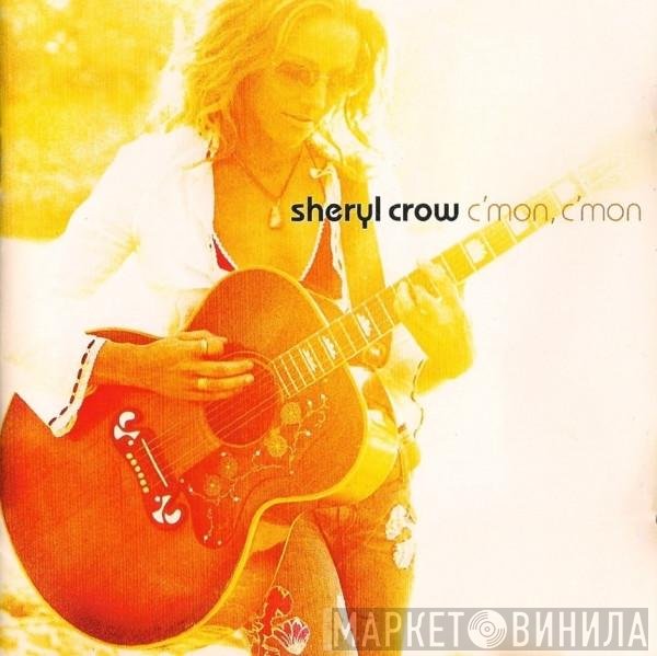 Sheryl Crow - C'mon, C'mon