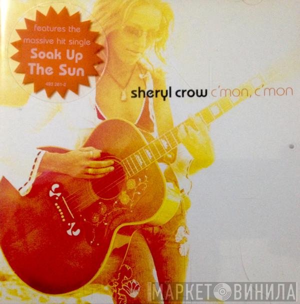Sheryl Crow - C'mon, C'mon