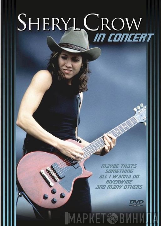 Sheryl Crow  - In Concert