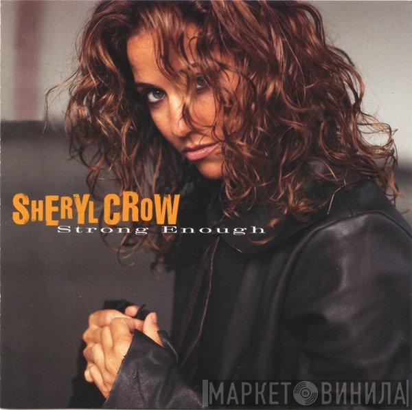 Sheryl Crow - Strong Enough