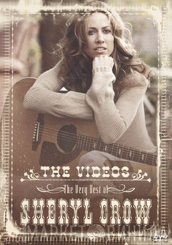 Sheryl Crow - The Very Best Of Sheryl Crow - The Videos