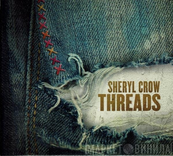 Sheryl Crow  - Threads