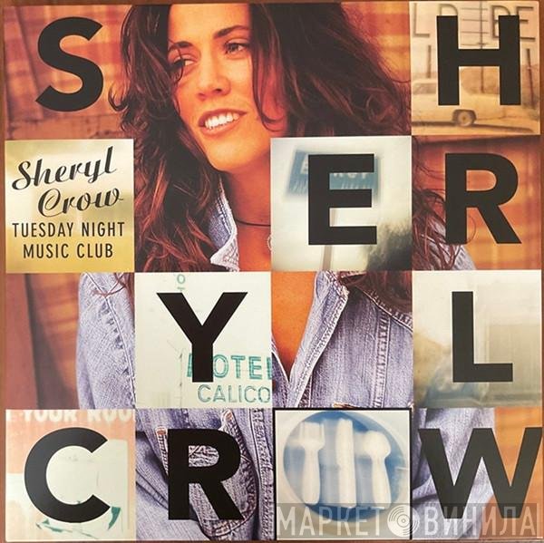 Sheryl Crow - Tuesday Night Music Club