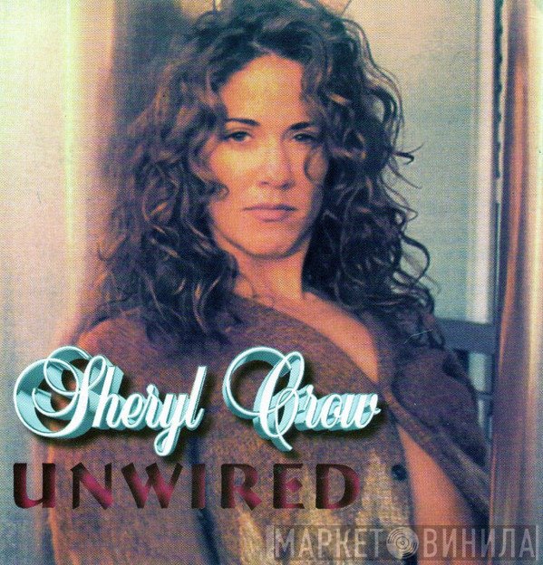 Sheryl Crow  - Unwired