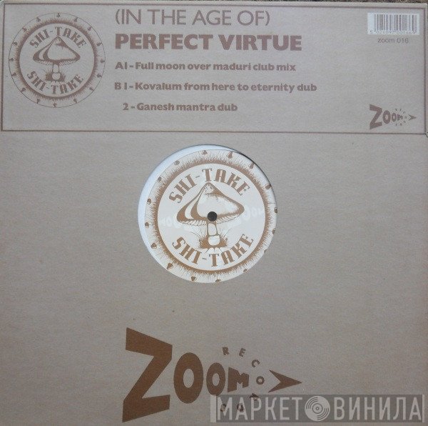 Shi-Take - (In The Age Of) Perfect Virtue