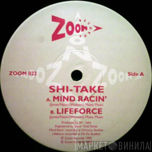 Shi-Take - Mind Racin' / Lifeforce