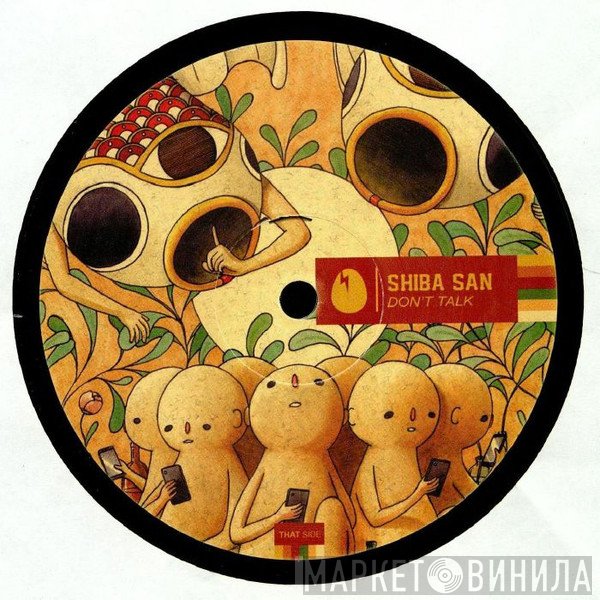 Shiba San - Don't Talk