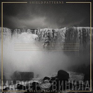 Shield Patterns  - Mirror Breathing