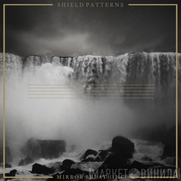 Shield Patterns  - Mirror Breathing