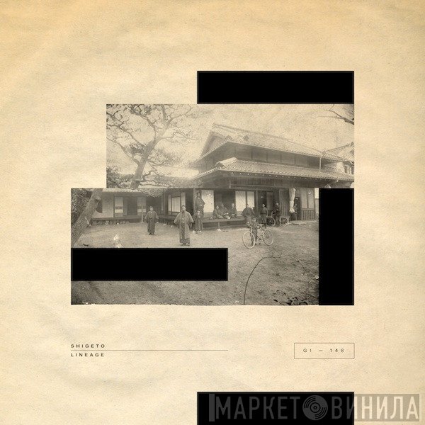 Shigeto  - Lineage