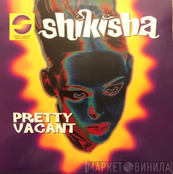 Shikisha - Pretty Vacant