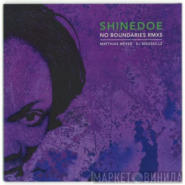 Shinedoe  - No Boundaries Rmxs