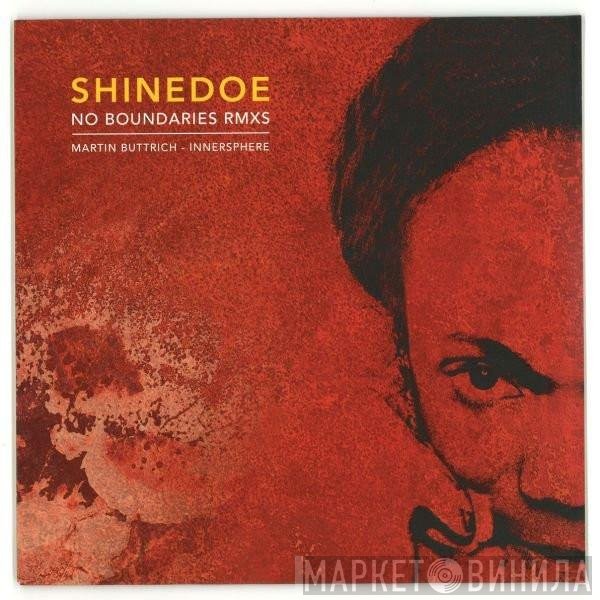 Shinedoe  - No Boundaries Rmxs