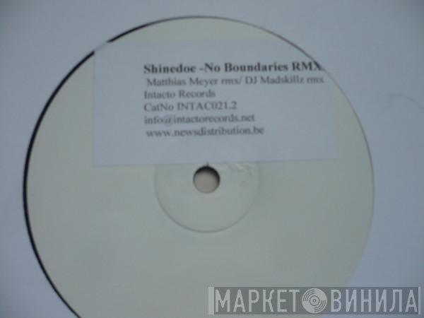 Shinedoe  - No Boundaries Rmxs
