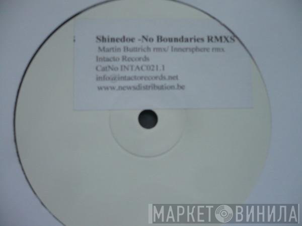 Shinedoe  - No Boundaries Rmxs