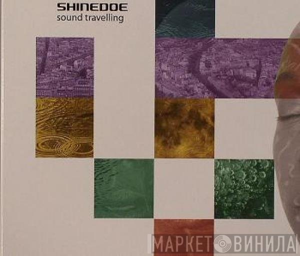 Shinedoe  - Sound Travelling