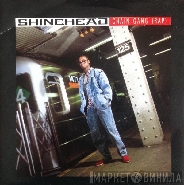 Shinehead - Chain Gang (Rap)