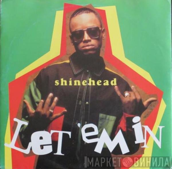 Shinehead  - Let 'Em In
