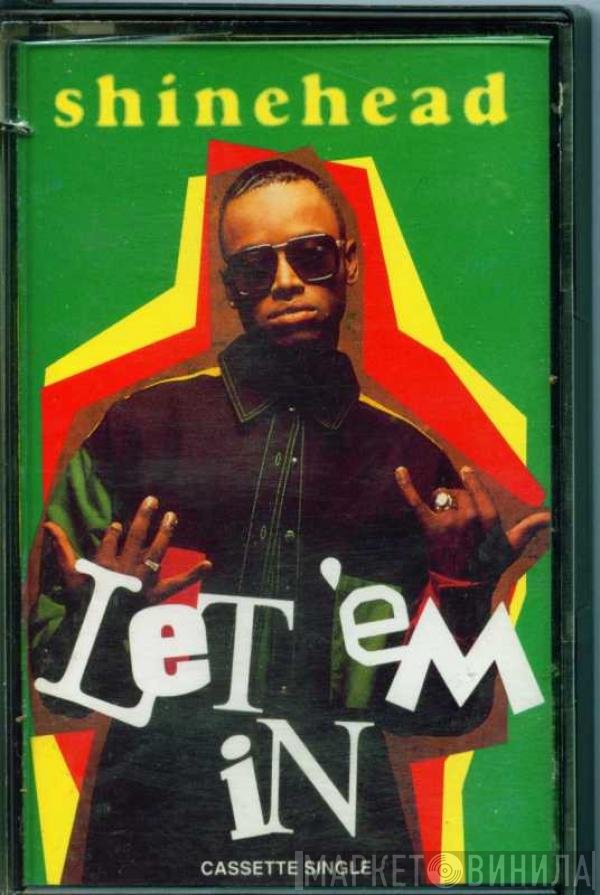 Shinehead  - Let 'Em In