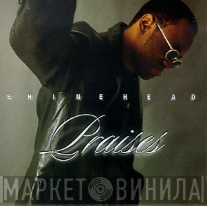 Shinehead  - Praises