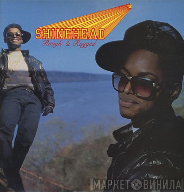 Shinehead  - Rough & Rugged