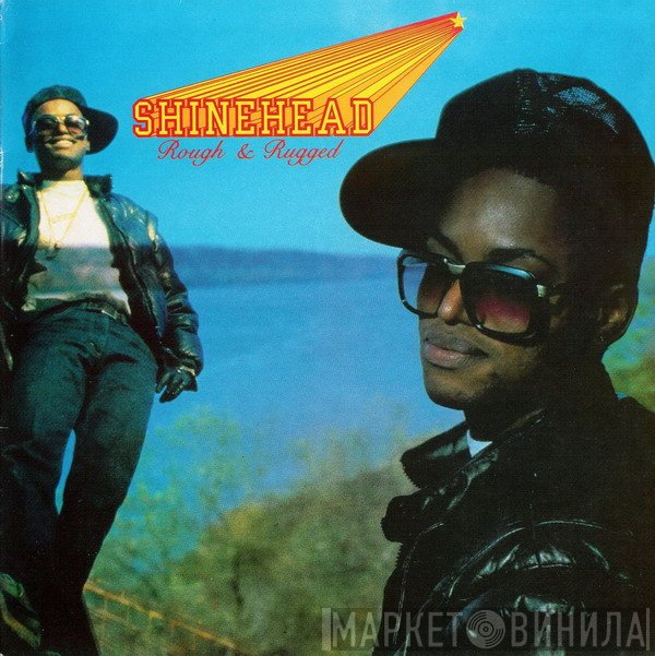 Shinehead  - Rough & Rugged