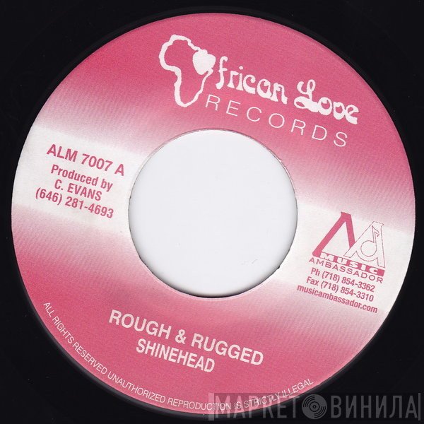 Shinehead  - Rough & Rugged