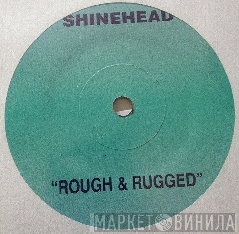 Shinehead - Rough &amp; Rugged