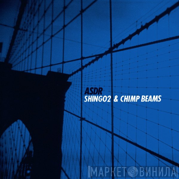 Shing02 & Chimp Beams  - ASDR