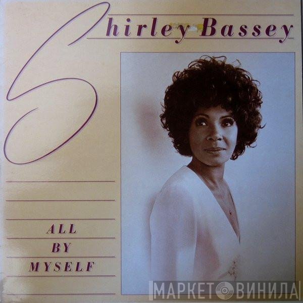 Shirley Bassey  - All By Myself