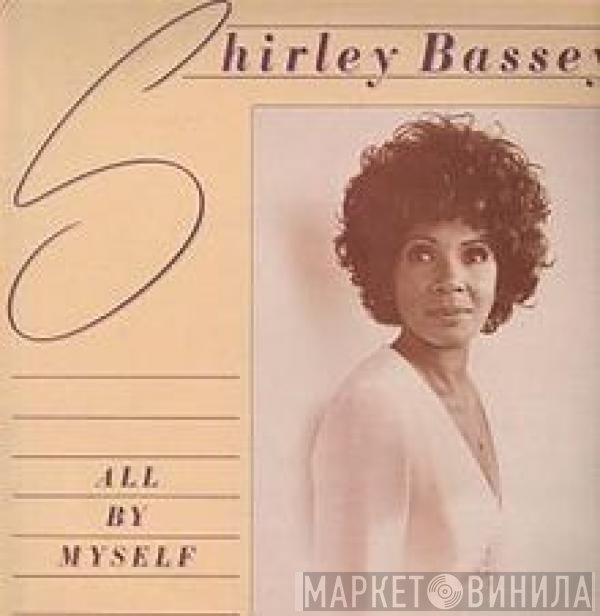 Shirley Bassey  - All By Myself