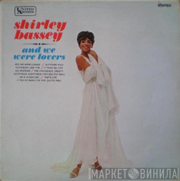 Shirley Bassey - And We Were Lovers