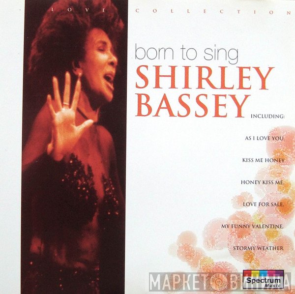 Shirley Bassey  - Born To Sing