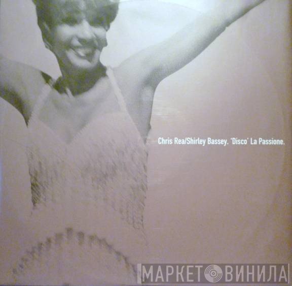 Shirley Bassey, Chris Rea - Disco La Passione