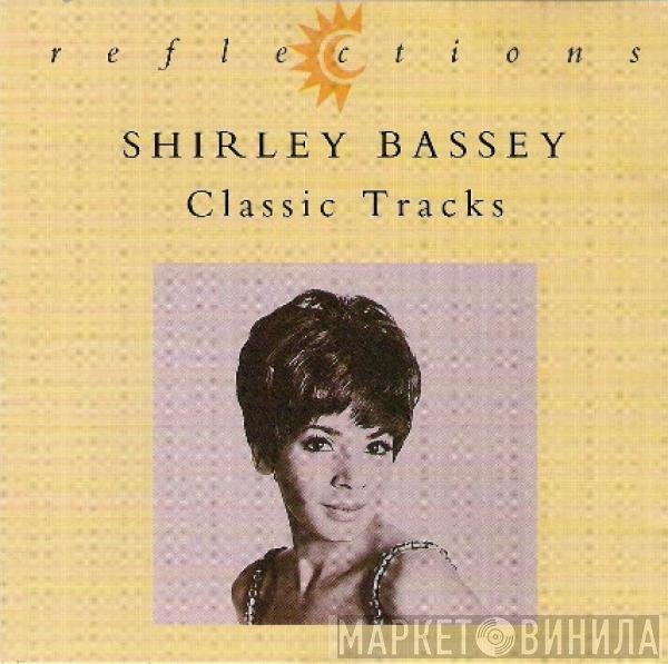 Shirley Bassey  - Classic Tracks